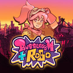 Bubblegum+Robo